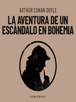 cover image of La aventura de un escándalo en Bohemia (Completo)